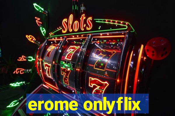 erome onlyflix